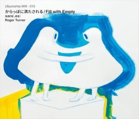 SARA(.ES) & ROGER TURNER - FILL WITH EMPTY (JAPANESE IMPORT) (Music CD)