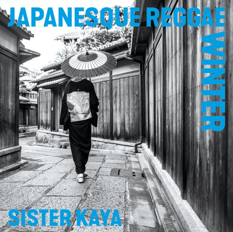 SISTER KAYA - JAPANESQUE REGGAE WINTER (Vinyl LP)