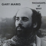 MARKS,GARY - THOUGHTS OF WHY (Vinyl LP)