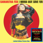 FOX,SAMANTHA - I WANNA HAVE SOME FUN (PICTURE DISC) (Vinyl LP)