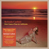BELINDA CARLISLE - ONCE UPON A TIME IN CALIFORNIA (140G/CALIFORNIAN SUNSET VINYL LP)