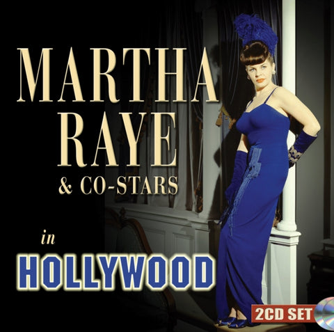 RAYE,MARTHA - MARTHA RAYE & CO-STARS IN HOLLYWOOD (2CD) (Music CD)