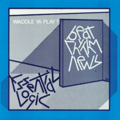 LOGIC,ESSENTIAL - BEAT RHYTHM NEWS (WADDLE YA PLAY?) (DELUXE 45TH ANNIVERSARY) (Vinyl LP)