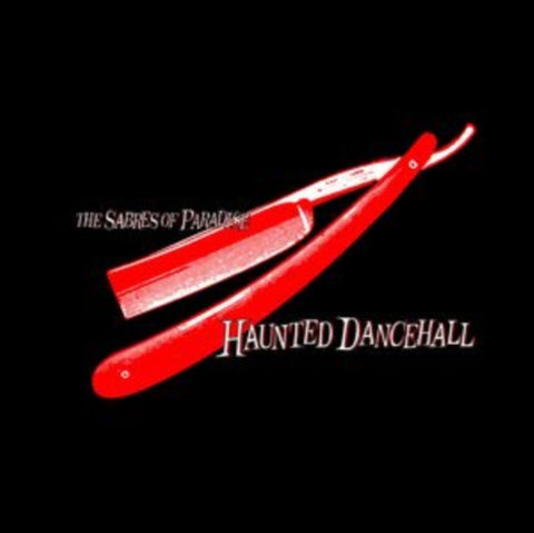 SABRES OF PARADISE - HAUNTED DANCEHALL (REMASTERED) (2LP)