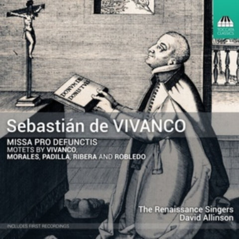 RENAISSANCE SINGERS - SEBASTIAN DE VIVANCO: MISSA PRO DEFUNCTIS MOTETS (Music CD)