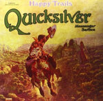 QUICKSILVER MESSENGER SERVICE - HAPPY TRAILS (Vinyl LP)