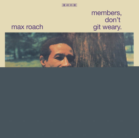 ROACH,MAX - MEMBERS DON'T GIT WEARY (180G) (Vinyl LP)