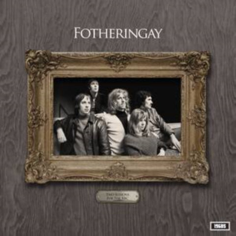 FOTHERINGAY - TWO SESSIONS FOR THE BBC (Vinyl LP)