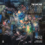 GARLAND,TIM - MOMENT OF DEPARTURE (2CD) (Music CD)