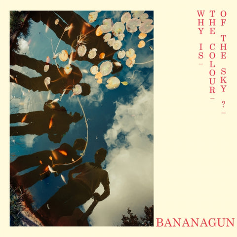 BANANAGUN - WHY IS THE COLOUR OF THE SKY? (Vinyl LP)