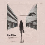 XQUI & DOGS VERSUS SHADOWS - DWELL TIME (Vinyl LP)