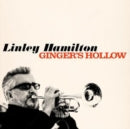 HAMILTON,LINLEY - GINGER'S HOLLOW (Vinyl LP)