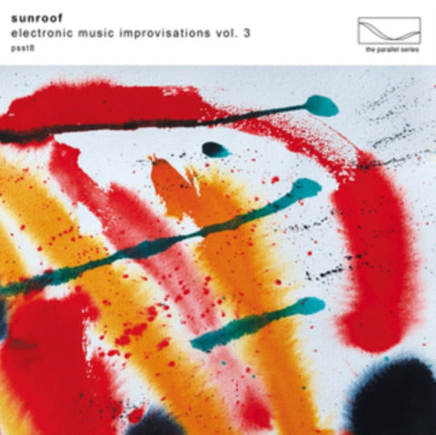 SUNROOF - ELECTRONIC MUSIC IMPROVISATIONS, VOL. 3 (2CD) (Music CD)