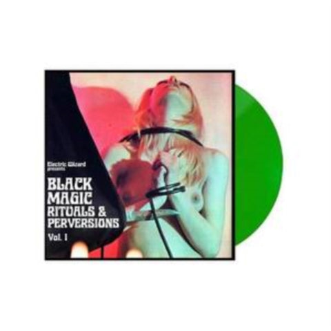 ELECTRIC WIZARD - BLACK MAGIC RITUALS & PERVERSIONS VOL. 1 (GREEN VINYL/2LP) (Vinyl LP)