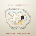 CAREY,KIRSTEN - MATURE DEFENSE MECHANISM (Music CD)