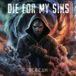 DIE FOR MY SINS - SCREAM (Vinyl LP)