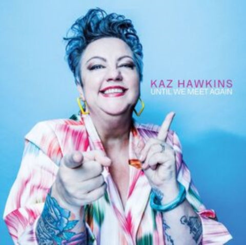 HAWKINS,KAZ - UNTIL WE MEET AGAIN (BLUE VINYL) (Vinyl LP)