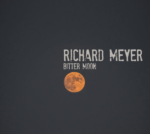MEYER,RICHARD - BITTER MOON (Music CD)