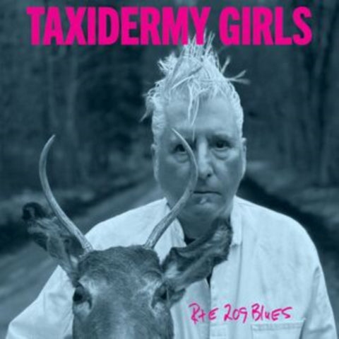 TAXIDERMY GIRLS - RTE 209 BLUES (Vinyl LP)