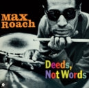 MAX ROACH - DEEDS, NOT WORDS (Vinyl LP)