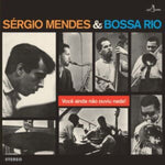 MENDES,SERGIO & BOSSA RIO - VOCE AINDA NAO OUVIU NADA (Vinyl LP)