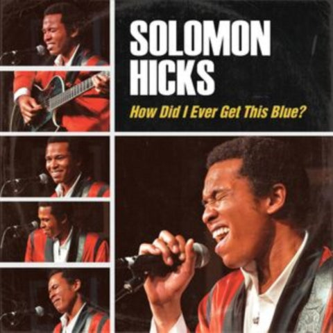 HICKS,SOLOMON - HOW DID I EVER GET THIS BLUE (Vinyl LP)