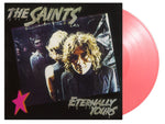 SAINTS - ETERNALLY YOURS (PINK VINYL/180G) (Vinyl LP)