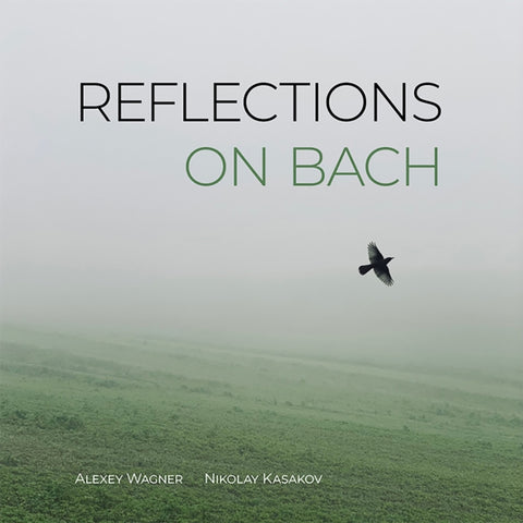 KASAKOV,NIKOLAY & ALEX WAGNER - REFLECTIONS ON BACH (BLACK/WHITE MARBLE VINYL) (Vinyl LP)