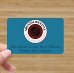 GIFT CARD - Sounds Like You Need Some Vinyls!