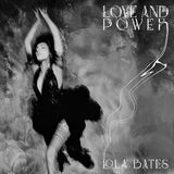 Lola Bates - Love and Power (Vinyl LP)