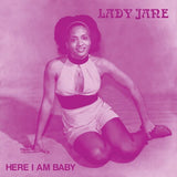 Lady Jane - Here I Am Baby (Vinyl LP)