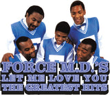 The Force M.D.'s - Let Me Love You: The Greatest Hits (Colored/140 Gram Vinyl LP)
