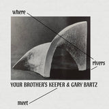 Your Brother’s Keeper - Where Rivers Meet (Vinyl LP)