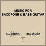 GENDEL,SAM & SAM WILKES - MUSIC FOR SAXOFONE & BASS GUITAR (Vinyl LP)