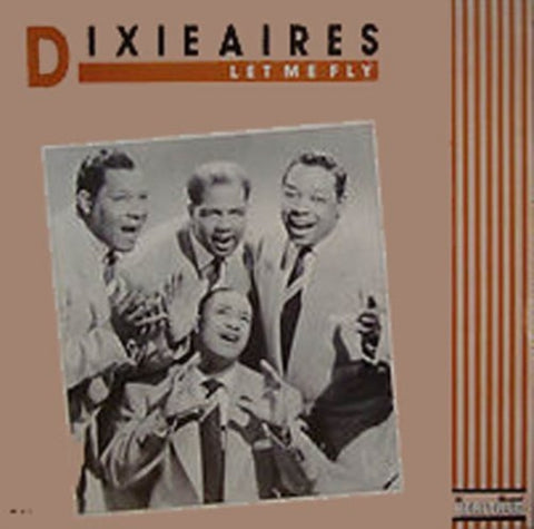 DIXIEAIRES - LET ME FLY (Vinyl LP)