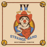 IV & THE STRANGE BAND - SOUTHERN CIRCUS (Vinyl LP)