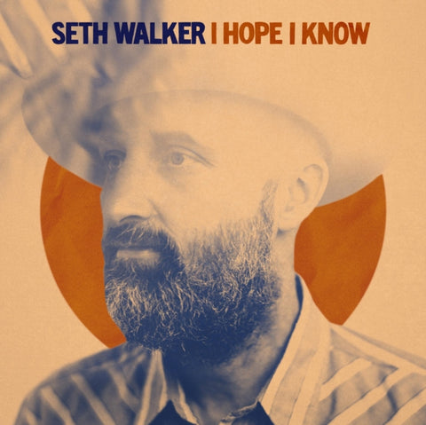 WALKER,SETH - I HOPE I KNOW (Vinyl LP)
