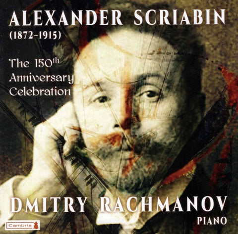 RACHMANOV,DMITRY - SCRIABIN: THE 150TH ANNIVERSARY CELEBRATION (2CD)