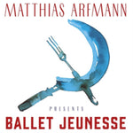 ARFMANN,MATTHIAS - PRESENTS BALLET JEUNES (Vinyl LP)