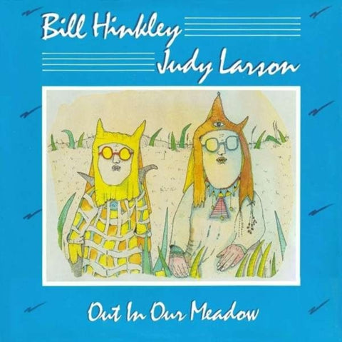 HINKLEY/LARSON - OUT IN OUR MEADOW (Vinyl LP)