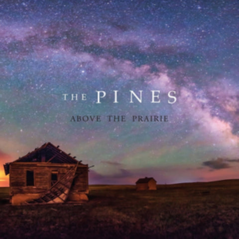 PINES - ABOVE THE PRAIRIE (Vinyl LP)