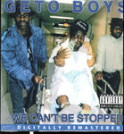 GETO BOYS - WE CAN'T BE STOPPED (Vinyl LP)