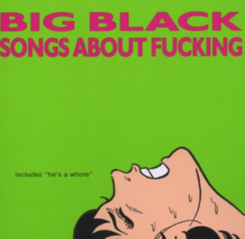 BIG BLACK - SONGS ABOUT FUCKING (Vinyl LP)