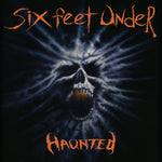 SIX FEET UNDER - HAUNTED (Vinyl LP)