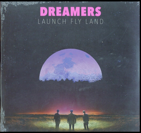 DREAMERS - LAUNCH, FLY, LAND (Vinyl LP)