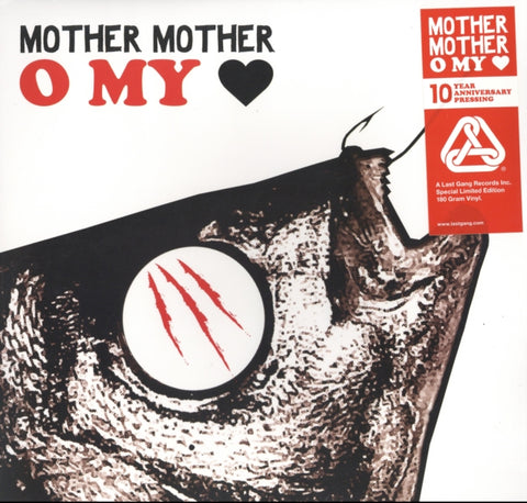 MOTHER MOTHER - O MY HEART (10TH ANNIVERSARY/180G) (Vinyl LP)