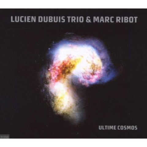 DUBUIS,LUCIEN TRIO. + MARC RIBOT C - ULTIME COSMOS (CD/DVD) (CD)