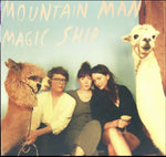 MOUNTAIN MAN - MAGIC SHIP (Vinyl LP)