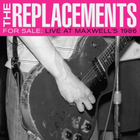 REPLACEMENTS - FOR SALE: LIVE AT MAXWELL'S 1986 (X) (2CD)