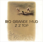 ZZ TOP - RIO GRANDE MUD (Vinyl LP)